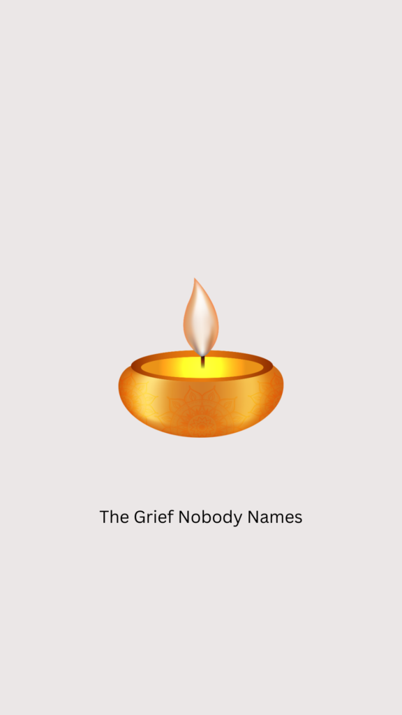 The Grief Nobody Names